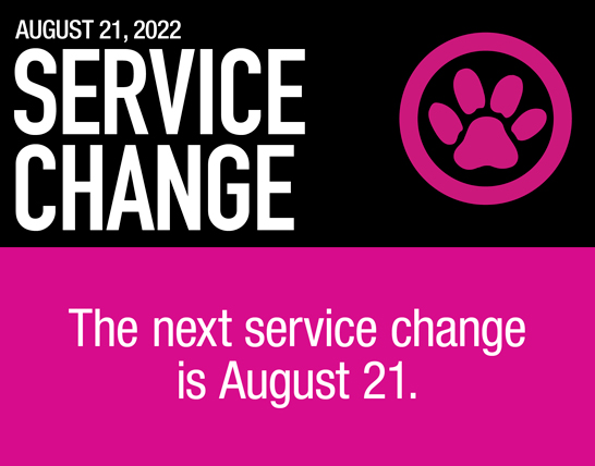 Black and pink background with white text that reads the next service change is August 21.