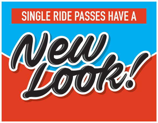 Blue and red background: Single ride passes have a new look.