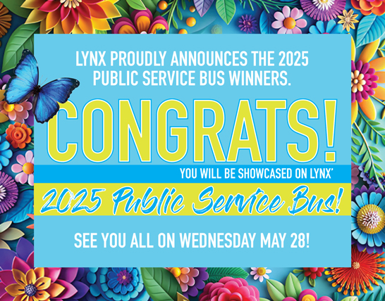 Floral background with a blue box that says: LYNX announces the 2025 public service bus winners. Congrats! See you on May 26.