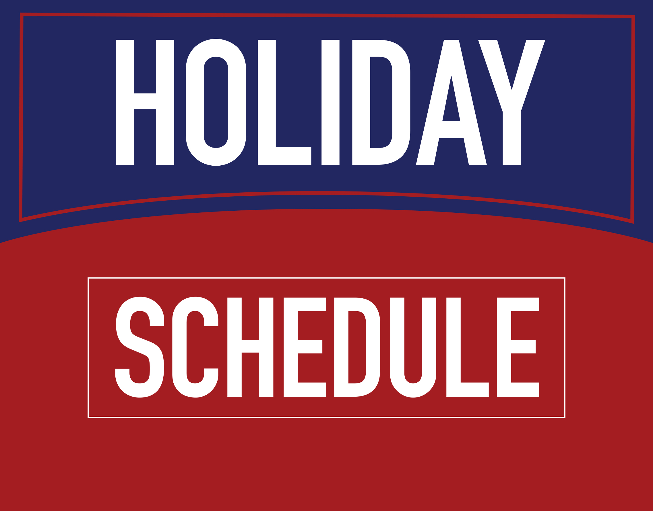 Graphic with red and blue background with the words Holiday Schedule in bold clear text.